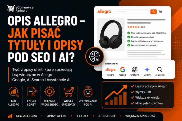 Opis Allegro – jak pisać tytuły i opisy pod SEO, AI Search i sprzedaż